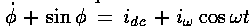[$\dot{\phi}+\sin \phi =i_{dc}+i_\omega \cos \omegat$]